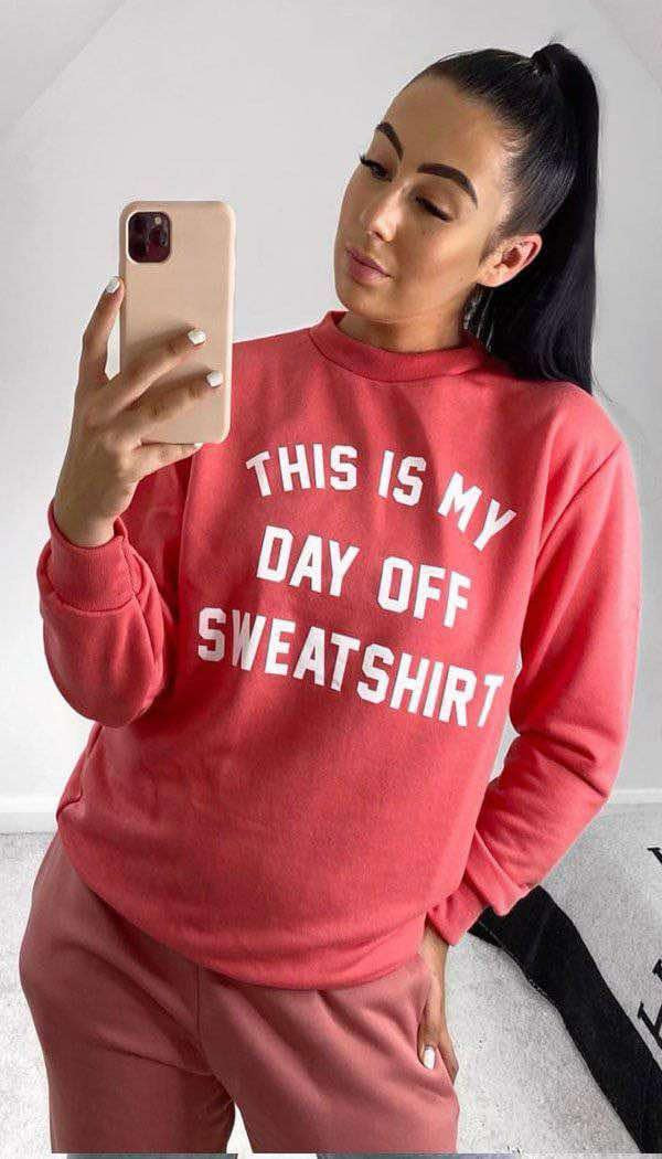‘This is my day off’ sweatshirts
